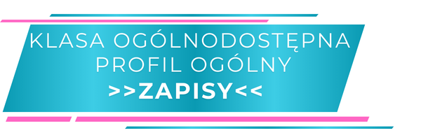 zapisy do klasy ogólnodostępnej (profil ogólny) również dla uczniów ze specjalnymi potrzebami edukacyjnymi 